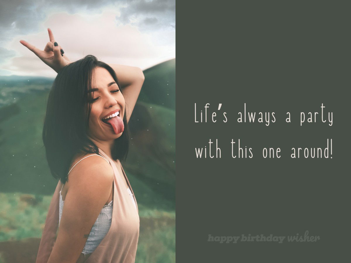 always a party with this one around!