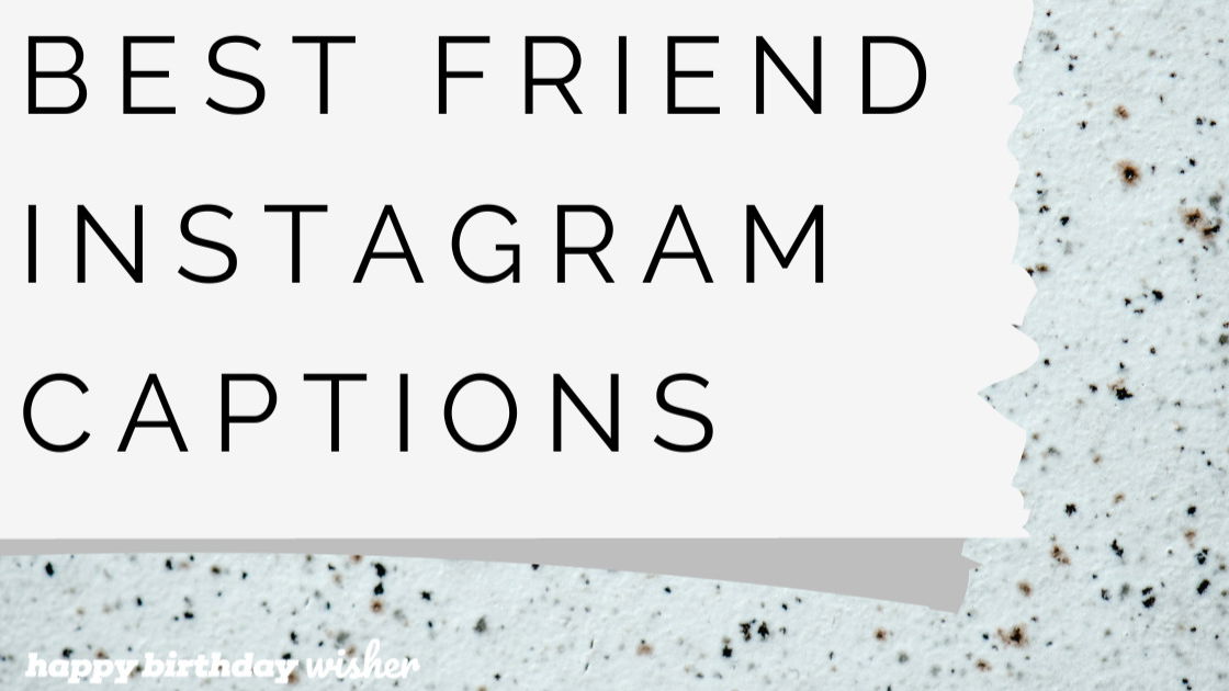 100+ Cute Best Friend Captions for Instagram - Happy Birthday Wisher, by  Pensador