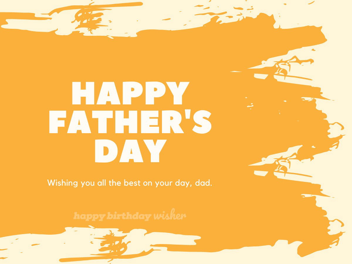 fathers day wishes - all the best