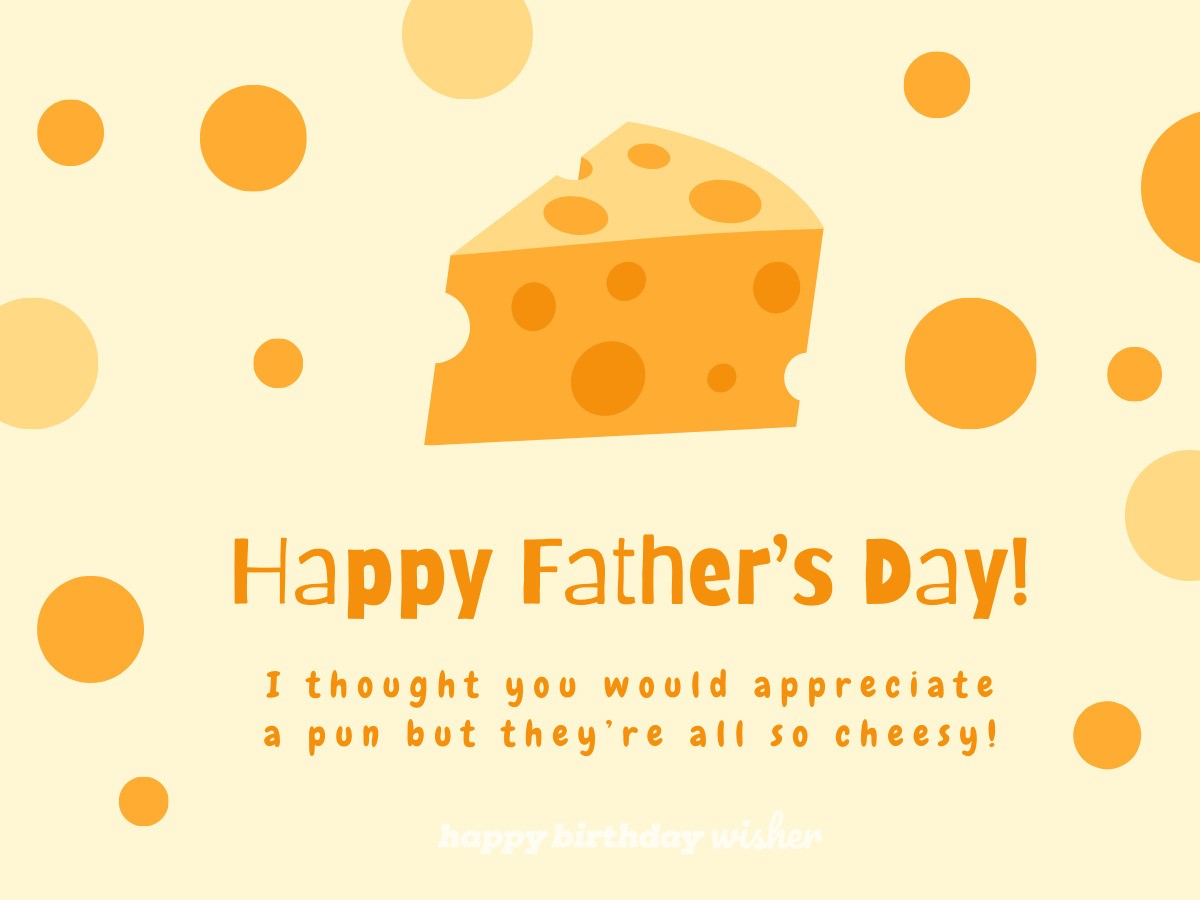 fathers day wishes - cheesy pun