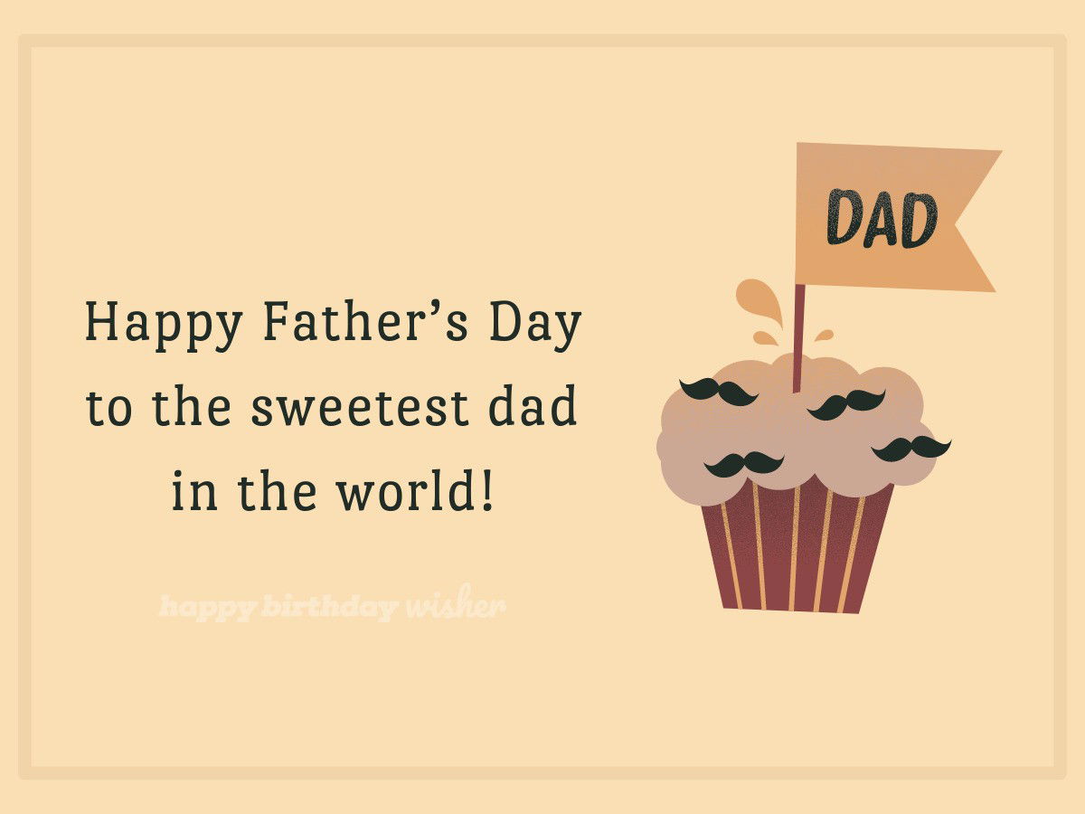 fathers day wishes - sweet dad