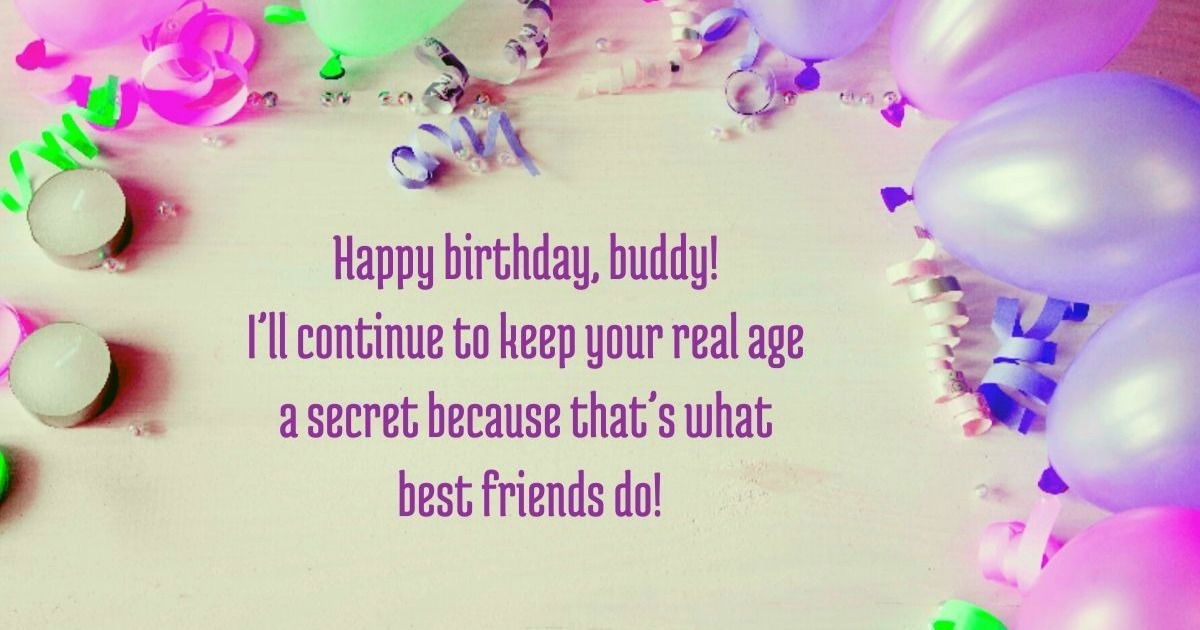 I’ll keep your real age a secret - Happy Birthday Wisher, by Pensador