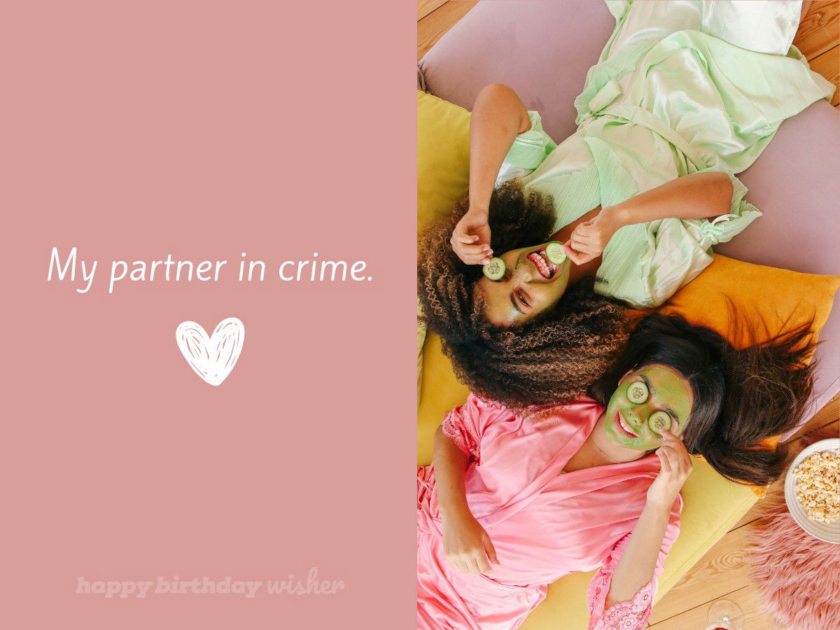 My partner in crime.