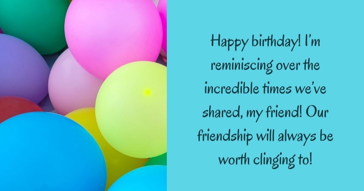 Our friendship is worth clinging to - Happy Birthday Wisher, by Pensador