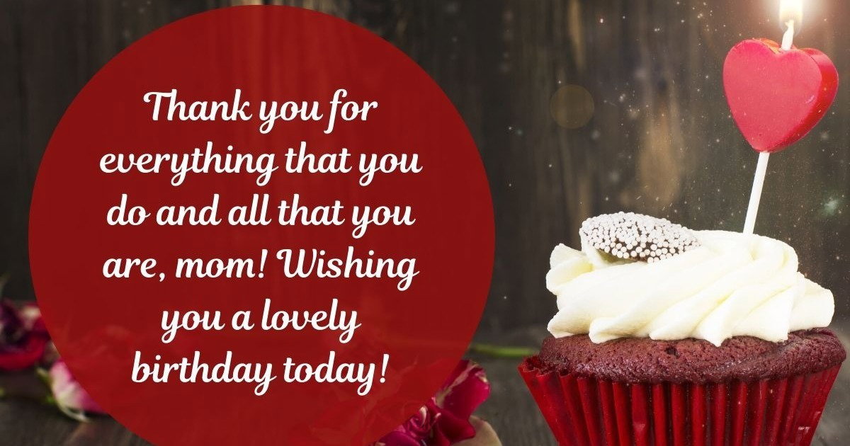 Thank You For Everything That You Do Mom Happy Birthday Wisher