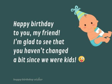 Funny Birthday Wishes For Childhood Best Friend Happy Birthday Wisher